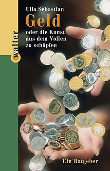 Geld oder die Kunst, aus dem Vollen zu schöpfen