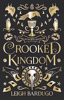 Crooked Kingdom Collector's Edition: A Sequel to Six of Crows