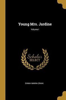 Young Mrs. Jardine; Volume I