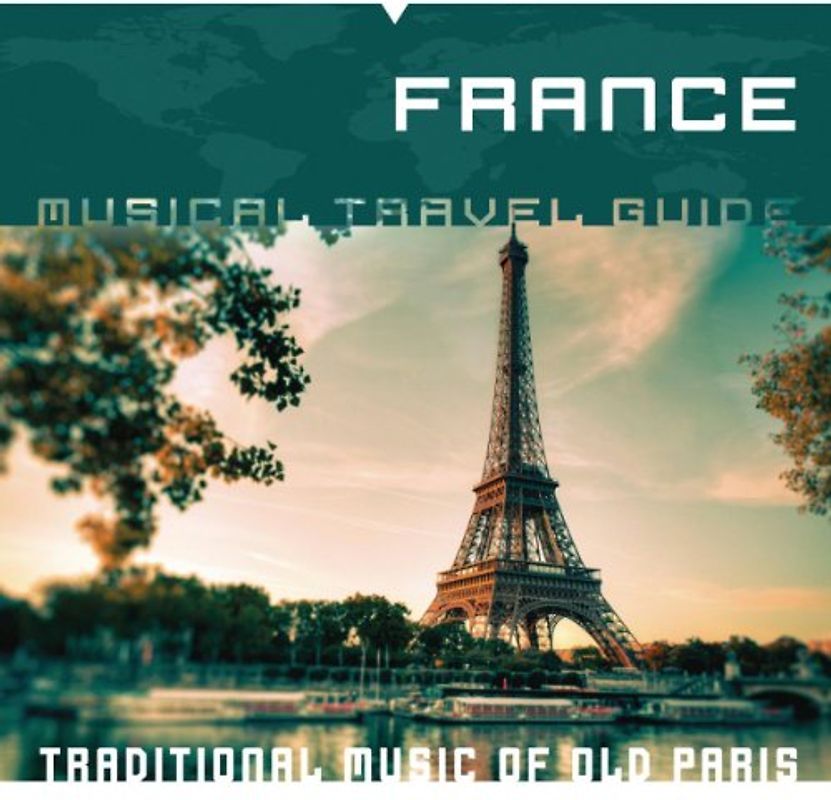La Belle Epoque Ensemble - Musical Travel Guide: France