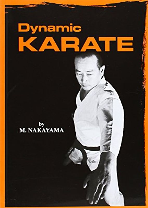 Dynamic Karate: Instruction by the Master - Nakayama, Masatoshi