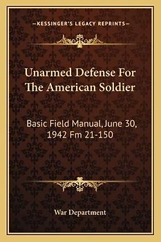 Unarmed Defense for the American Soldier