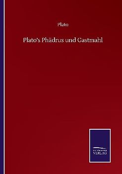 Plato's Phädrus und Gastmahl