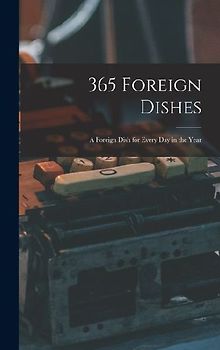 365 Foreign Dishes
