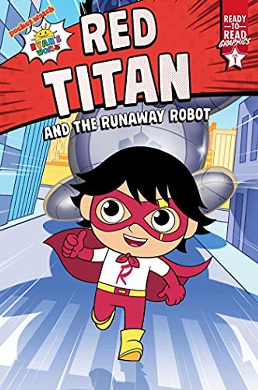 Red Titan and the Runaway Robot: Ready-To-Read Graphics Level 1 (Ryan's World: Ready to Read Graphics, Level 1)