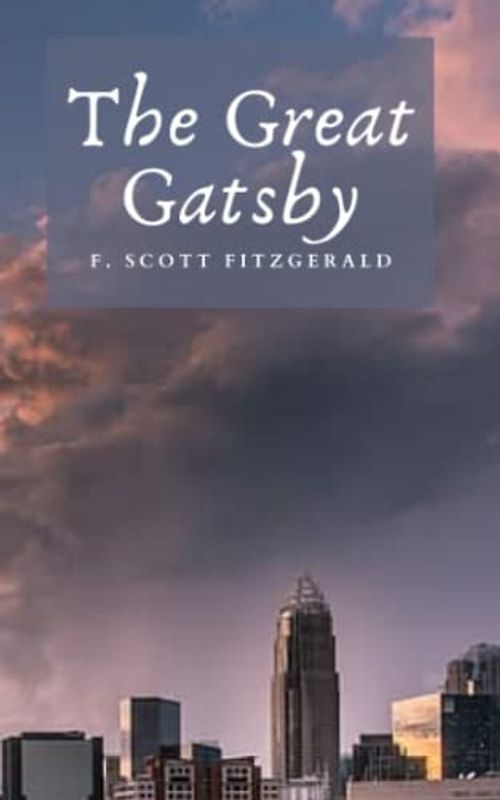 The Great Gatsby: Wealth and Corruption in the 1920’s [Annotated]