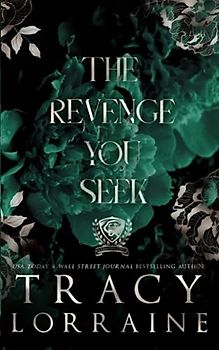 The Revenge You Seek: Special Print Edition: Special Edition Print (MADDISON KINGS UNIVERSITY: SPECIAL EDITION, Band 1)