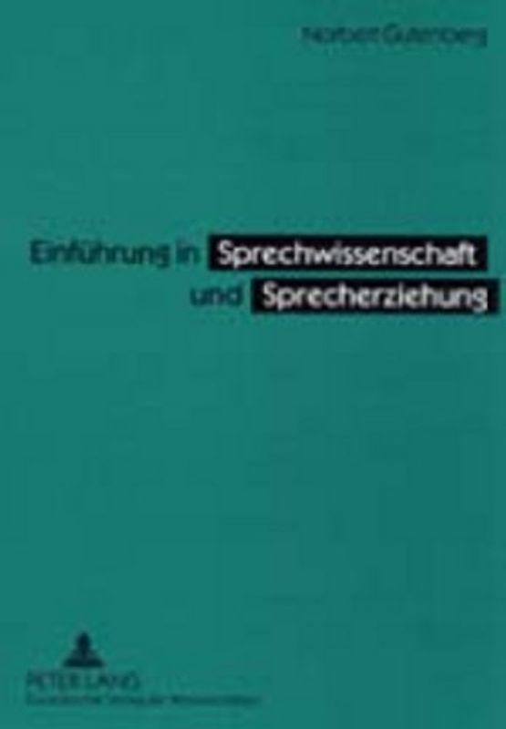 Einfuehrung in Sprechwissenschaft und Sprecherziehung