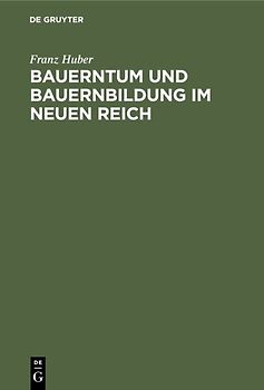 Bauerntum und Bauernbildung im Neuen Reich