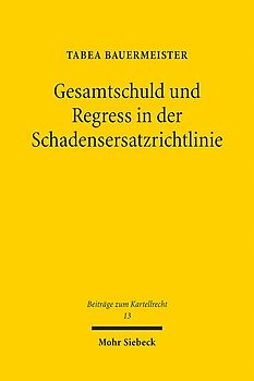 Gesamtschuld und Regress in der Schadensersatzrichtlinie