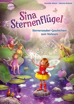 Sina Sternenflügel. Sternenzauber-Geschichten zum Vorlesen
