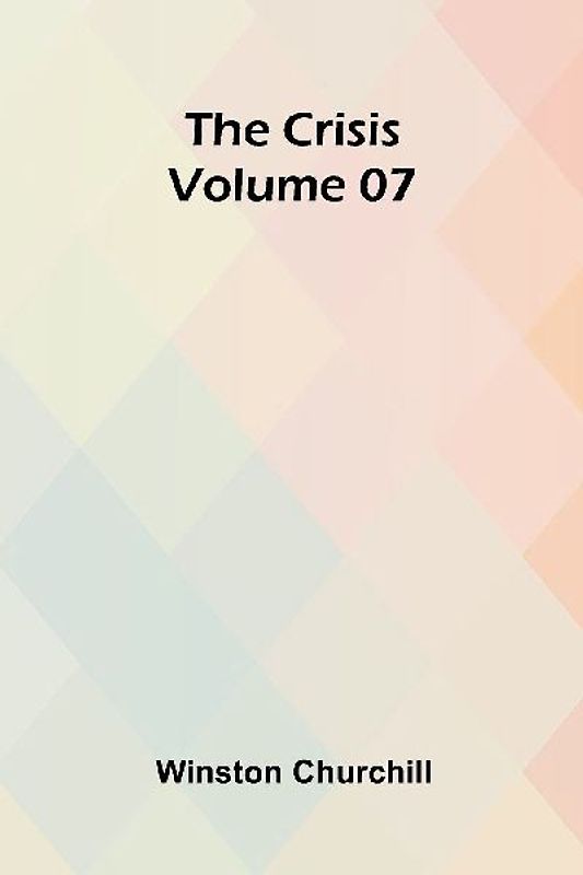 The Crisis   Volume 07