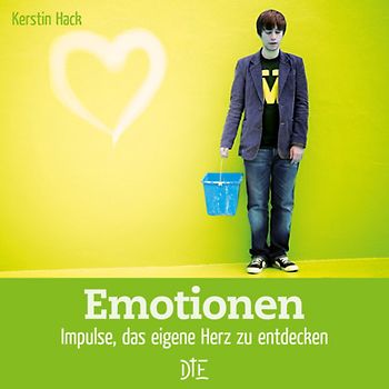Emotionen. Impulse das eigene Herz zu entdecken