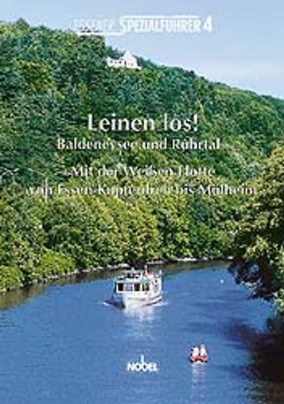 Leinen los! Baldeneysee und Ruhrtal
