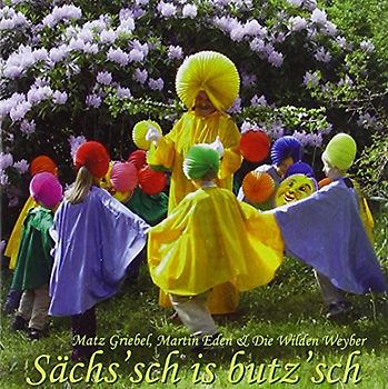 Matz,Eden,Martin Griebl - Sächs'Sch Is Butz'Sch