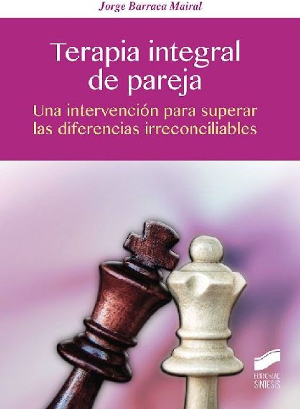 Terapia integral de pareja : una intervencion para superar las diferencias irreconciliables