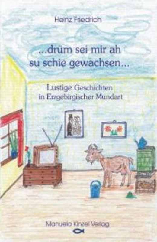 ...drüm sei mir ah su schie gewachsen...