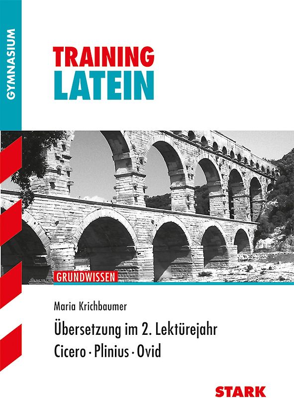 STARK Training Gymnasium - Latein Übersetzung 2. Lektürejahr
