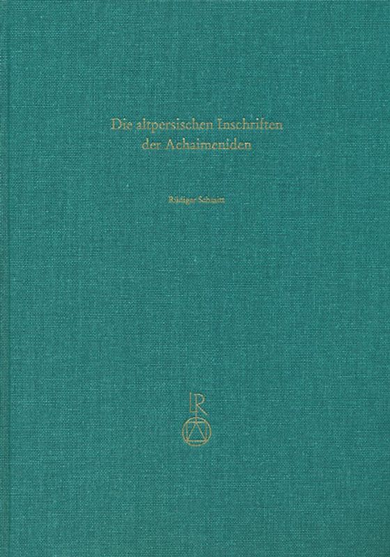 Die altpersischen Inschriften der Achaimeniden