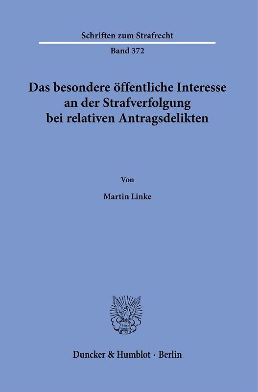 Das besondere öffentliche Interesse an der Strafverfolgung bei relativen Antragsdelikten.