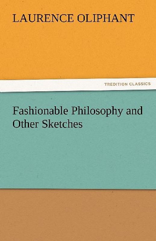Fashionable Philosophy and Other Sketches