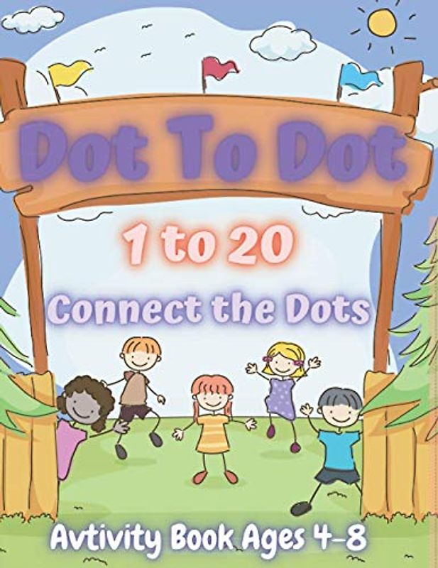 Dot To Dot 1 to 20 Connect the Dots Avtivity Books Ages 4-8: Fun Animal Number Connect The Dots, Easy Kids Dot To Dot Books, Kids Connect the Dots, Activity Books for Kids