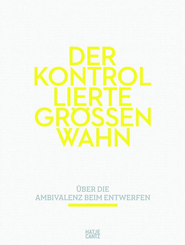 Der kontrollierte Größenwahn