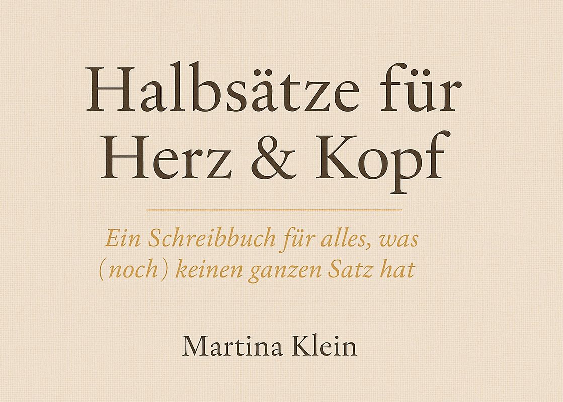 Halbsätze für Herz & Kopf