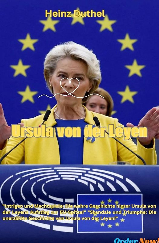"Intrigen und Machtspiele: Die wahre Geschichte hinter Ursula von der Leyens Aufstieg zur EU-Spitze!"