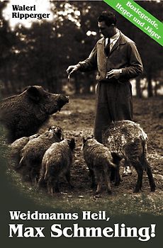 "Weidmanns Heil, Max Schmeling!"