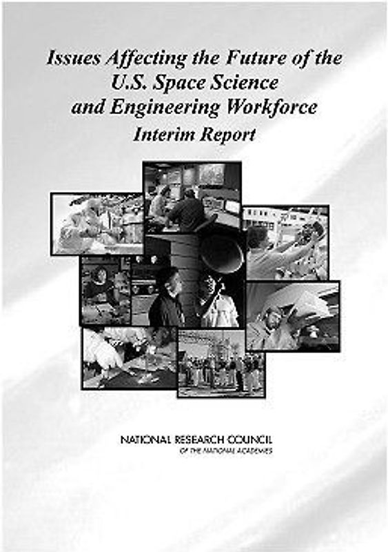 Issues Affecting the Future of the U.S. Space Science and Engineering Workforce
