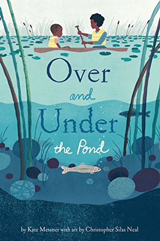 Over and Under the Pond: (environment and Ecology Books for Kids, Nature Books, Children's Oceanography Books, Animal Books for Kids): 1