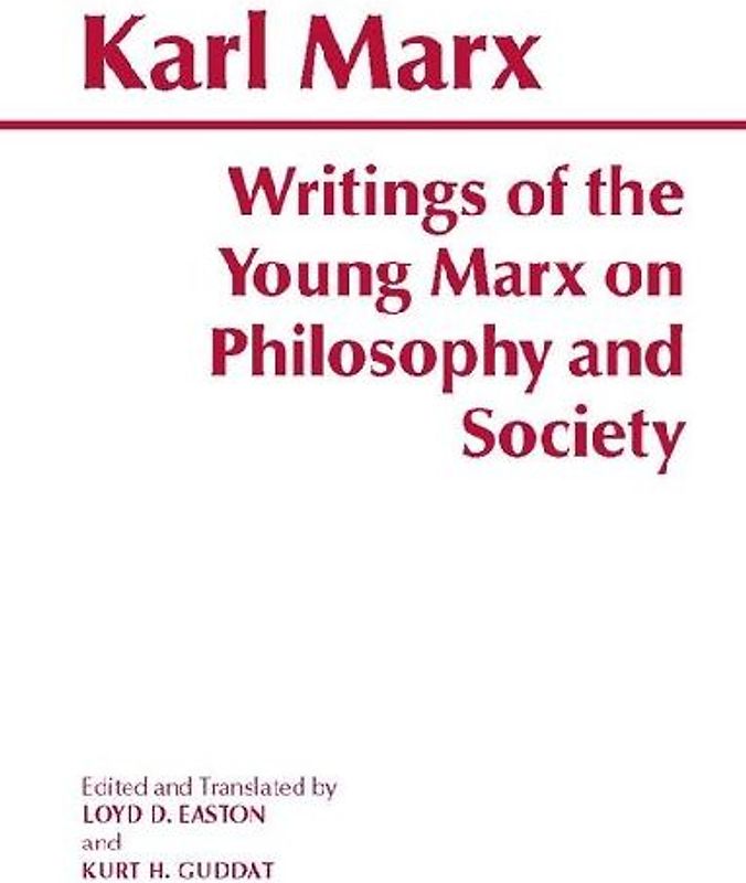 Writings of the Young Marx on Philosophy and Society