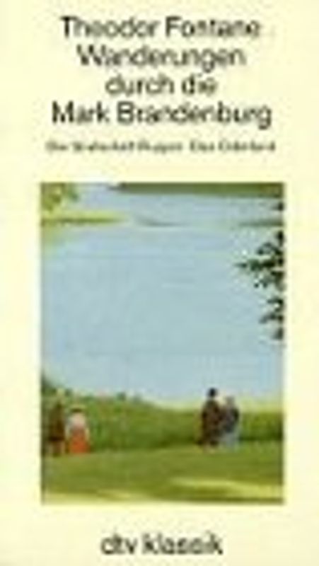 Wanderungen durch die Mark Brandenburg. Band 1: Die Grafschaft Ruppin. Das Oderland. Band 2: Havelland. Spreeland....