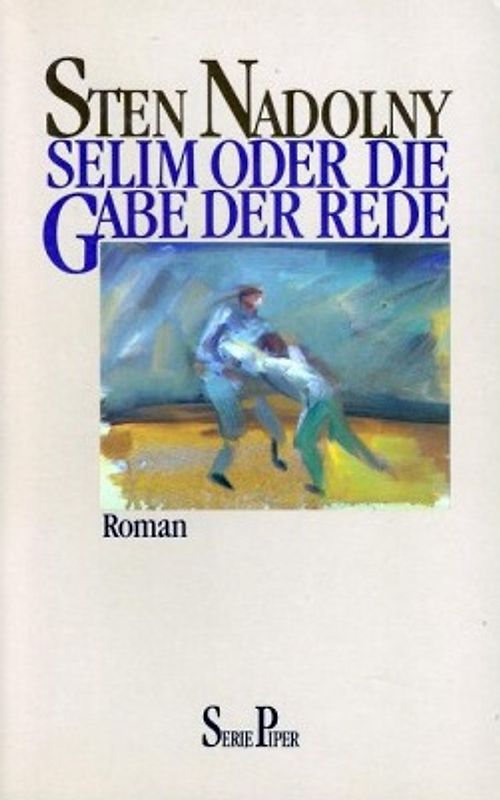 Selim oder die Gabe der Rede. Roman