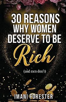 30 Reasons Why Women Deserve to Be Rich (and men don't)