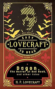 Lovecraft: Easy To Read: Completely Revised And Abridged