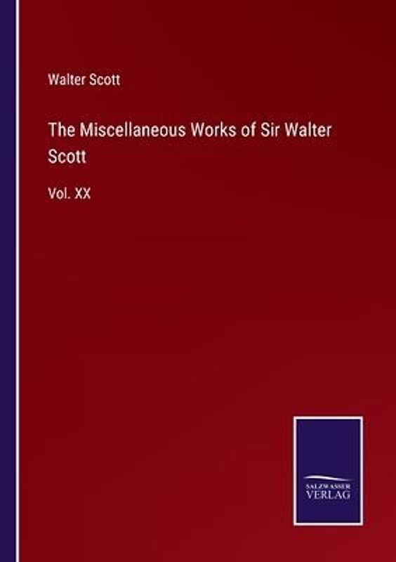 The Miscellaneous Works of Sir Walter Scott