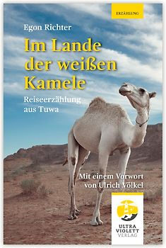 Im Lande der weißen Kamele
