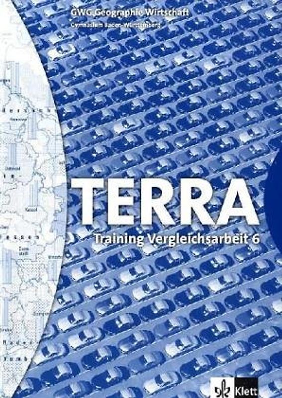 TERRA GWG Geographie-Wirtschaft für Gymnasien in Baden-Württemberg / Training Vergleichsarbeit 6. Kopiervorlagen für 5./6. Schuljahr