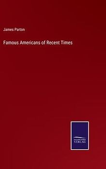Famous Americans of Recent Times
