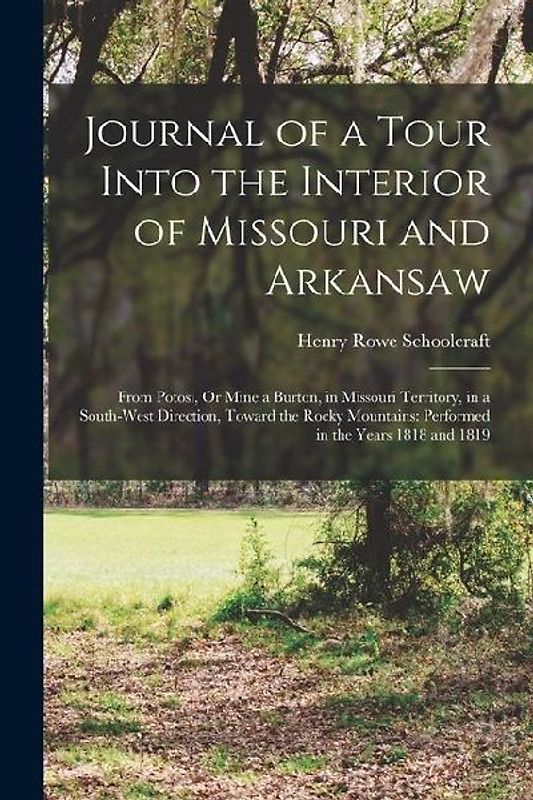 Journal of a Tour Into the Interior of Missouri and Arkansaw