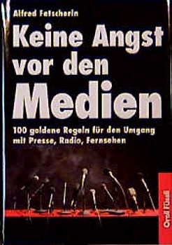 Keine Angst vor den Medien