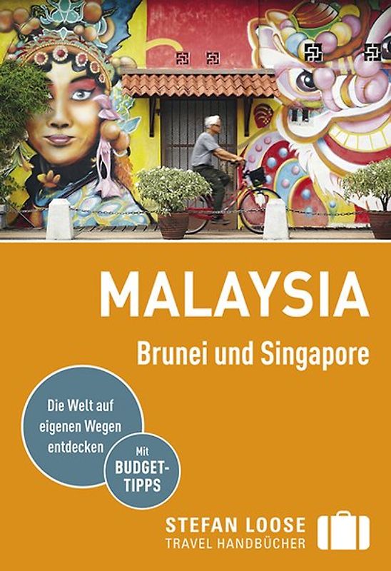 Stefan Loose Reiseführer Malaysia, Brunei und Singapore