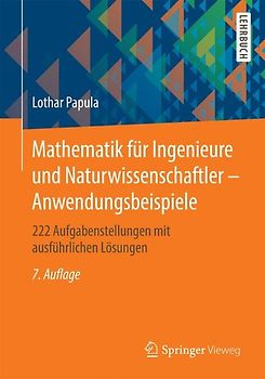 Mathematik für Ingenieure und Naturwissenschaftler - Anwendungsbeispiele