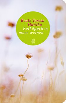 Rotkäppchen muss weinen. (Fischer Taschenbibliothek)