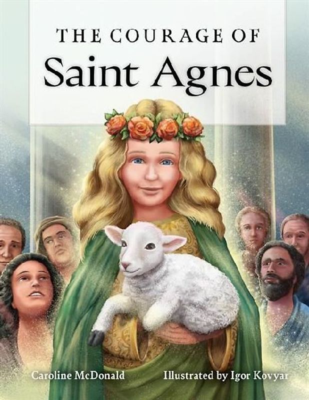 The Courage of Saint Agnes