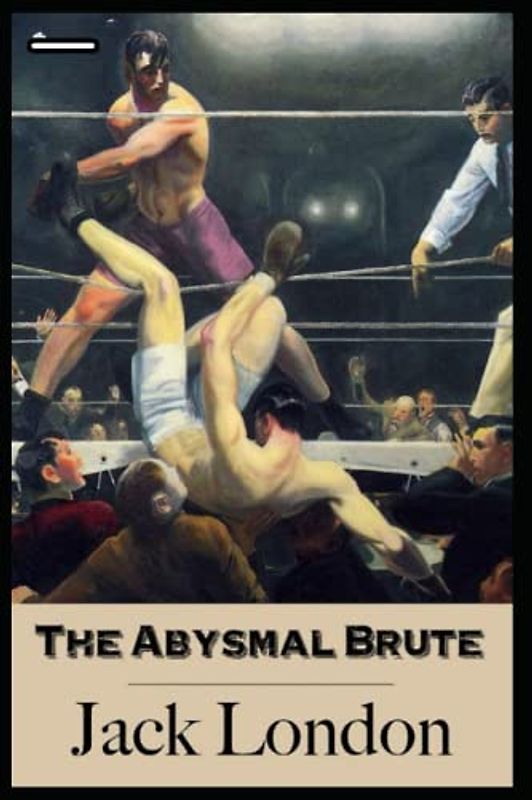 The Abysmal Brute Illustrated
