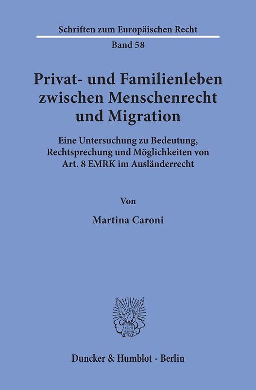 Privat- und Familienleben zwischen Menschenrecht und Migration.
