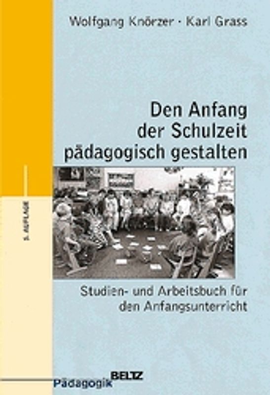 Den Anfang der Schulzeit pädagogisch gestalten